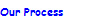 Our Process